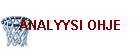 ANALYYSI OHJE